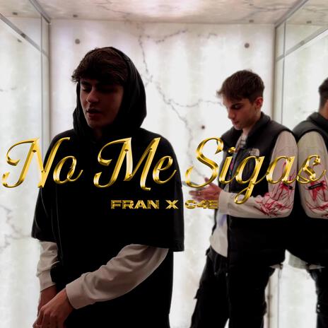 No Me Sigas ft. C4E | Boomplay Music