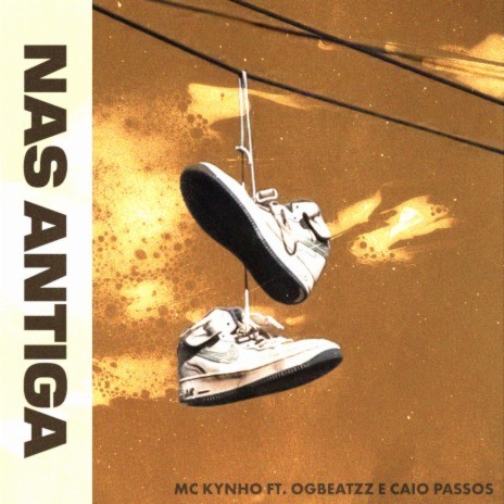 Nas Antiga (feat. OGBEATZZ, Caio Passos) | Boomplay Music