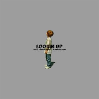 Lookin Up (Timpani Beatz x ForeignGotEm)on youtube