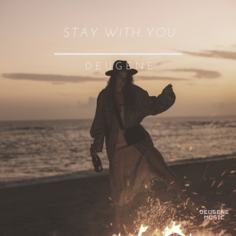 Stay with You