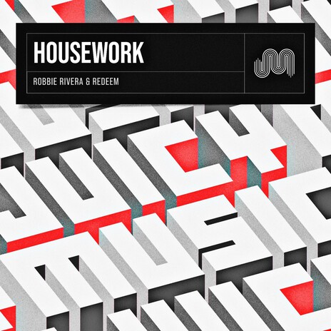 Housework (Extended Mix) ft. Robbie Rivera