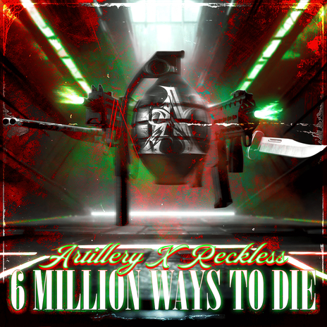 6 Million Ways to Die ft. RECKLESS | Boomplay Music