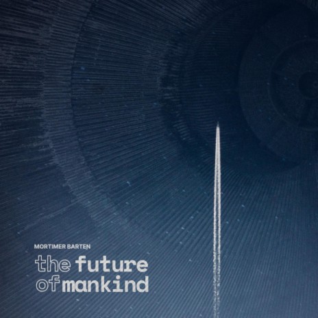The Future Of Mankind | Boomplay Music