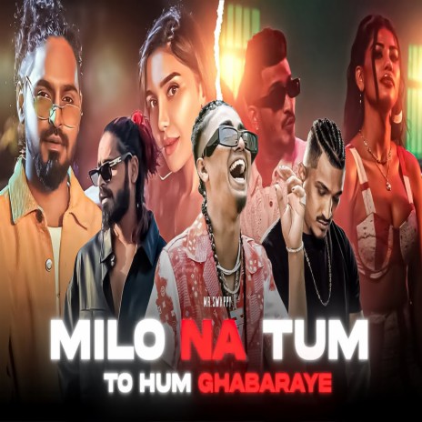 Milo Na Tum To Hum Ghabaraye | Boomplay Music