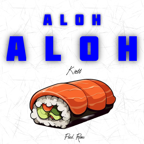 Aloh Aloh | Boomplay Music