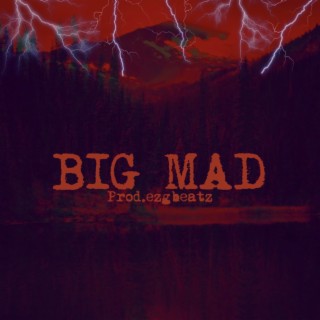 BIG MAD