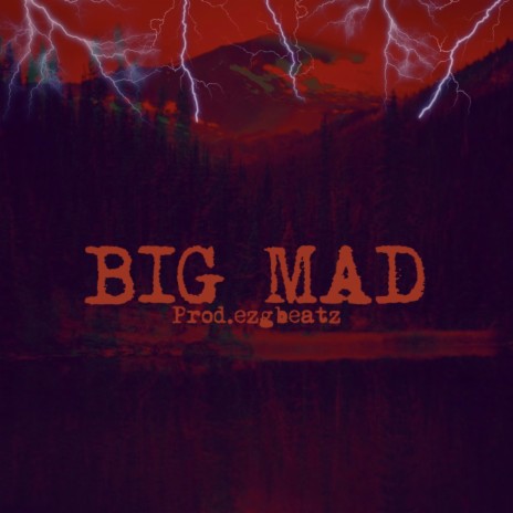 BIG MAD | Boomplay Music