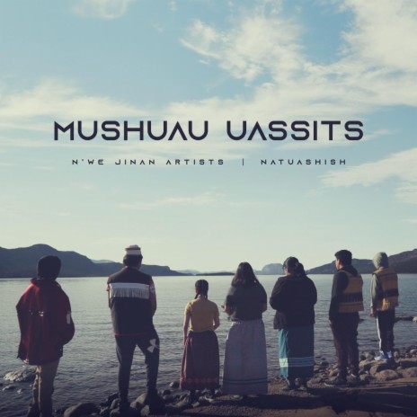 Mushuau Uassits | Boomplay Music