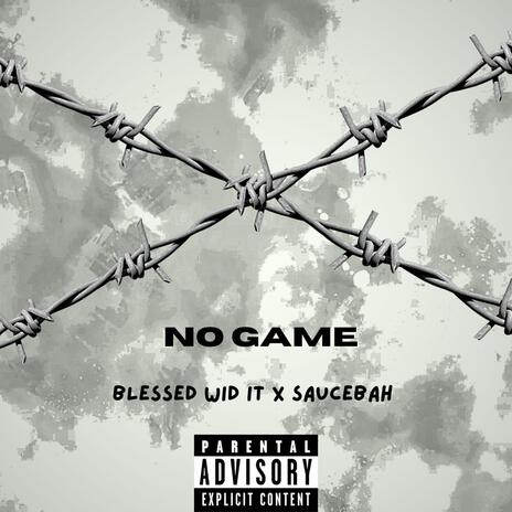 NO GAME ft. SAUCE BAH | Boomplay Music