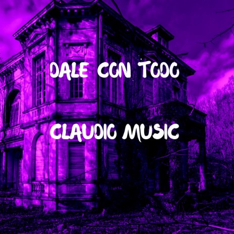 Dale Con Todo | Boomplay Music