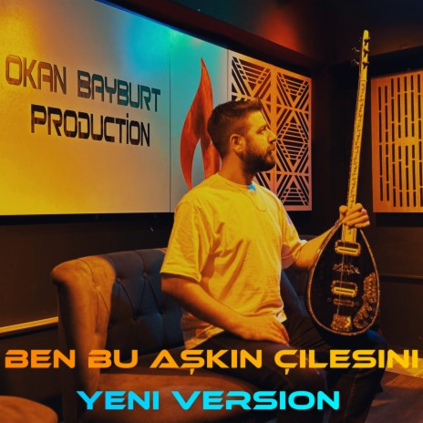 Ben Bu Aşkın Çilesini (Yeni Versiyon) | Boomplay Music