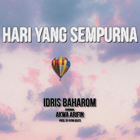 Hari Yang Sempurna ft. Akwa Arifin | Boomplay Music