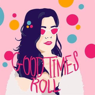 Good Times Roll lyrics | Boomplay Music