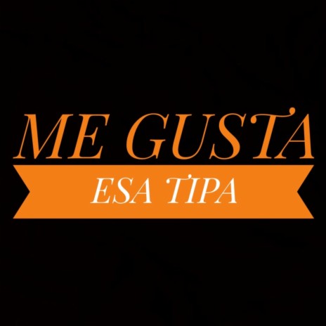 Me Gusta Esa Tipa | Boomplay Music