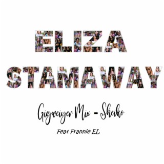 Eliza Stamaway (Gigweiyer Mix)