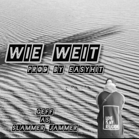 wie weit ft. Easyhit | Boomplay Music