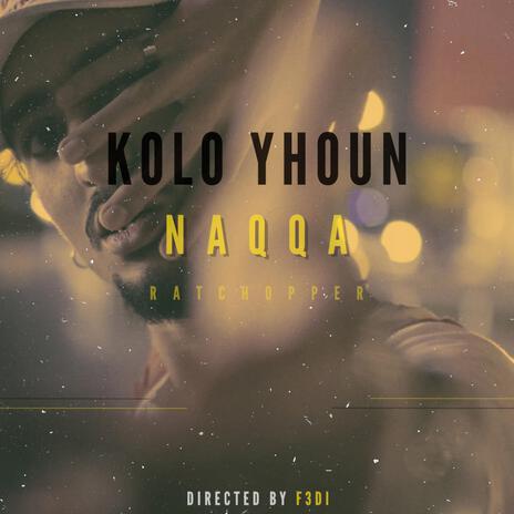 KOLO YHOUN ft. NAQQA | Boomplay Music