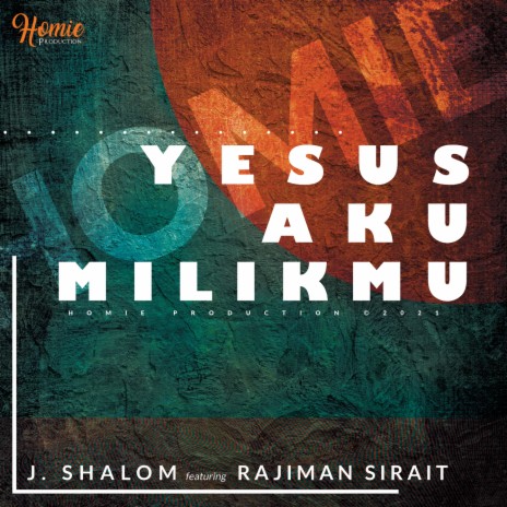 Yesus Aku Milik-Mu ft. Rajiman Sirait | Boomplay Music