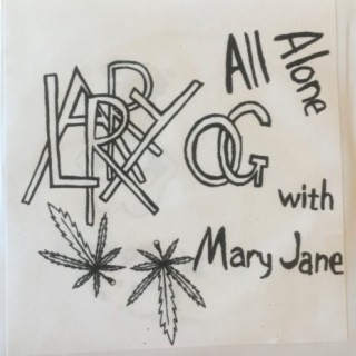 All Alone with Mary Jane