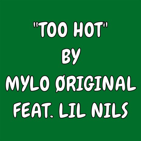 Too Hot ft. Lil Nils | Boomplay Music