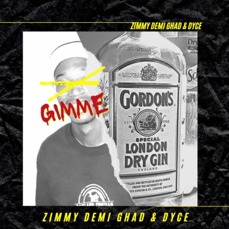 Gimme Gordon's ft. Dyce | Boomplay Music