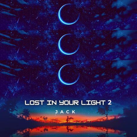 lost in your light 2 | Boomplay Music