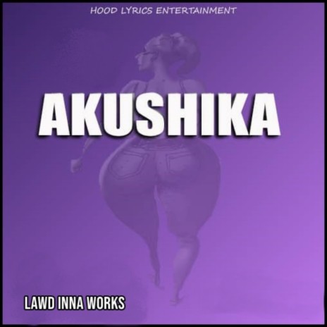 Akushika | Boomplay Music