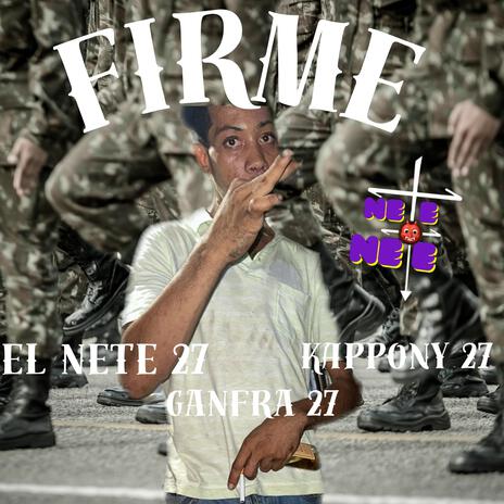 Firme ft. Kapony 27 & Ganfra 27 | Boomplay Music