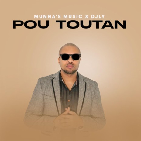 Pou Toutan ft. DjLy | Boomplay Music