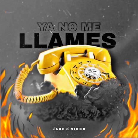 Ya No Me Llames ft. NIKKO | Boomplay Music