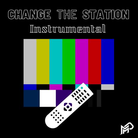 Change The Station (Instrumental) | Boomplay Music