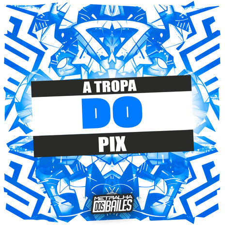 A Tropa do Pix ft. MC KITINHO & Dj Bordin | Boomplay Music