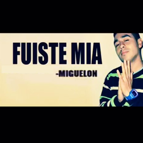 Fuiste Mia | Boomplay Music