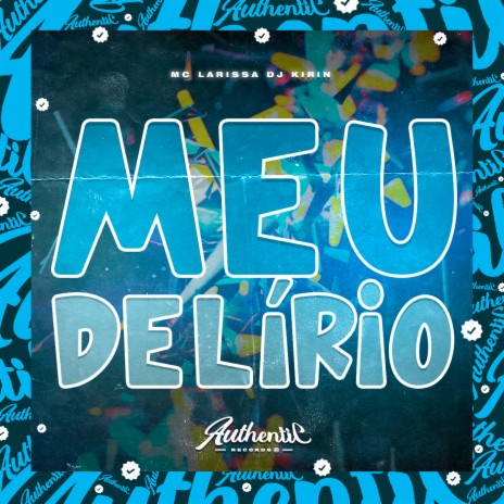 Meu Delírio ft. Mc Larissa | Boomplay Music