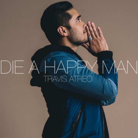 Die a Happy Man | Boomplay Music