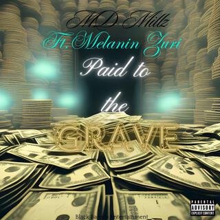 Paid To The Grave