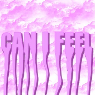 can i feel