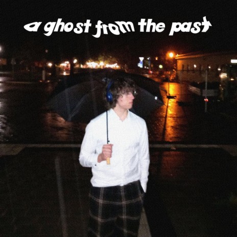a ghost from the past