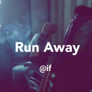 Run Away