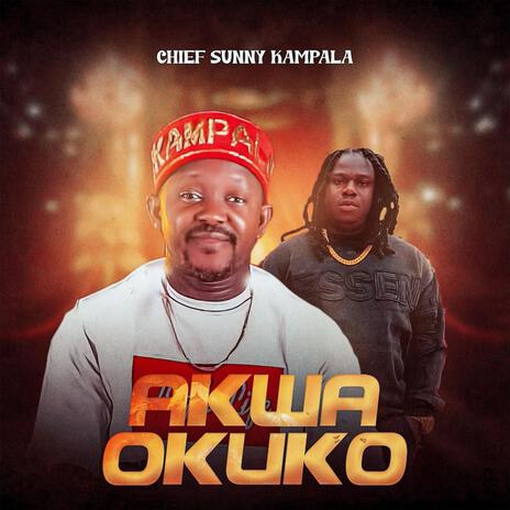 Okuko Chief Sunny Kampala - Akwa Okuko MP3 Download & Lyrics | Boomplay