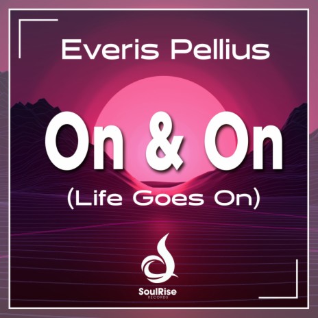 On & On (Life Goes On) (Extended Mix) | Boomplay Music