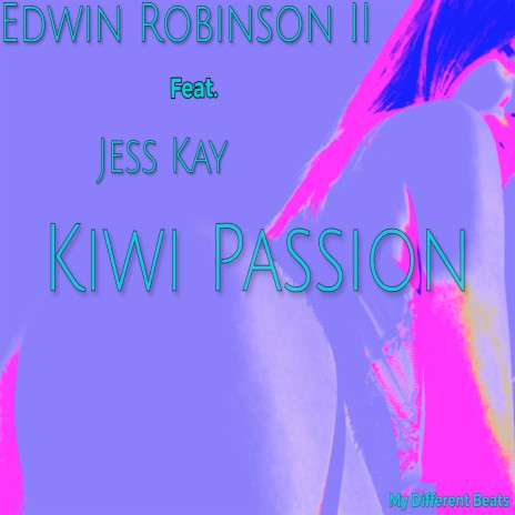 Kiwi Passion ft. Jess Kay | Boomplay Music