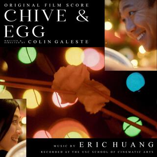 Chive & Egg (Original Film Score)