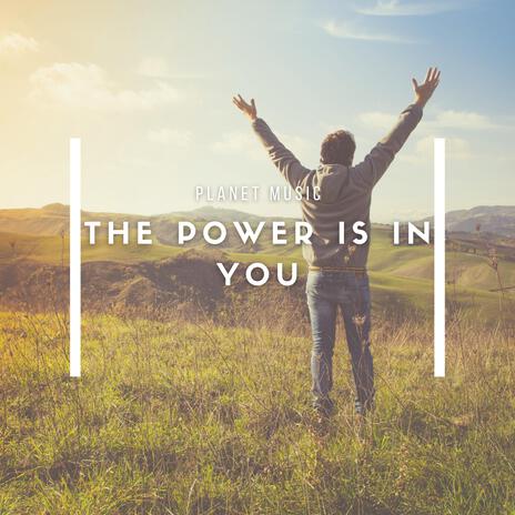 The Power Is in You