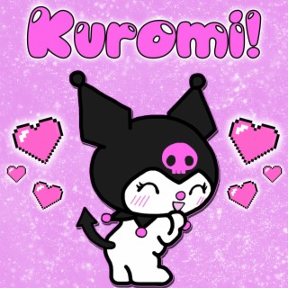 kuromi! lyrics | Boomplay Music
