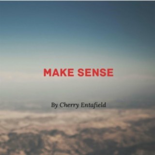 Make Sense lyrics | Boomplay Music