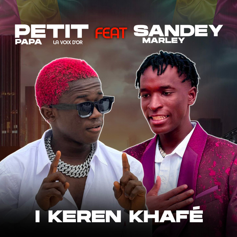 I KEREN KHAFÉ ft. Sandey Marley | Boomplay Music