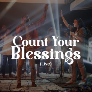Count Your Blessings (Live)