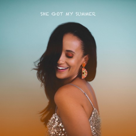 She Got My Summer | Boomplay Music