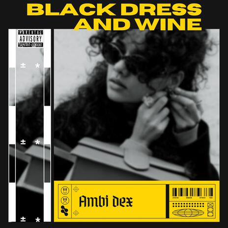 BLACK DRESS AND WINE | Boomplay Music